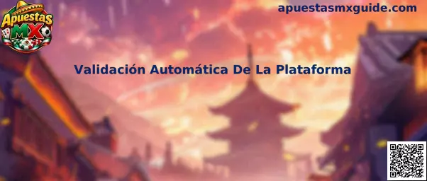 Validación Automática De La Plataforma en Apuestas MX