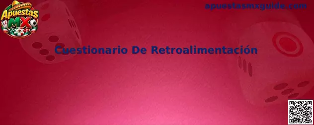Cuestionario De Retroalimentación Pixiu Dorado