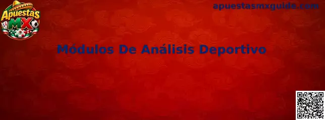Módulos de análisis deportivo con estadísticas, indicadores de rendimiento y visualizaciones para comparar equipos