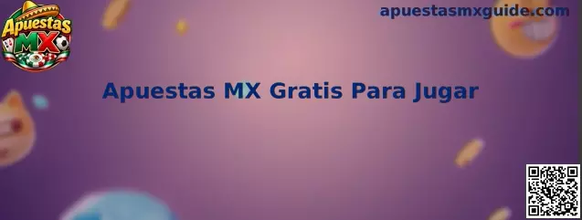 Guía informativa de Apuestas MX gratis para jugar