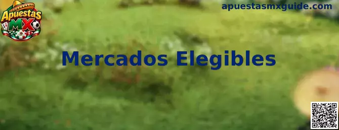 Mercados Elegibles en Apuestas MX