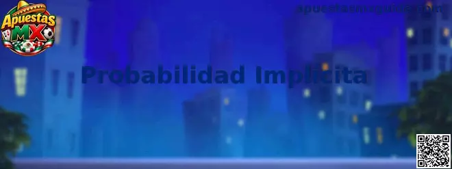 Ejemplo visual de Probabilidad Implícita en Apuestas MX