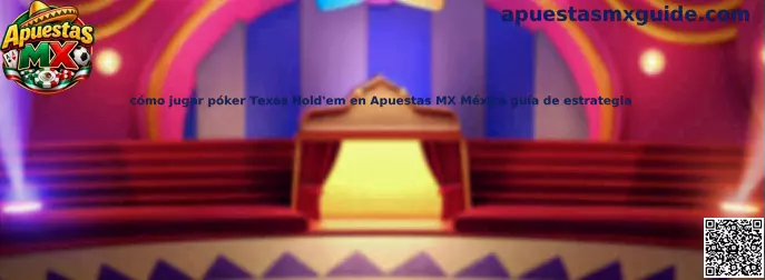 Cómo jugar póker Texas Hold'em en Apuestas MX México guía de estrategia