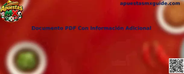 Documento PDF Con Información Adicional Apuestas MX